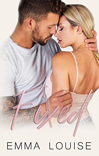 Read Fixed (Flawed Love Book 2), written by Emma Louise Read Fixed (Flawed Love Book 2), written by Emma Louise