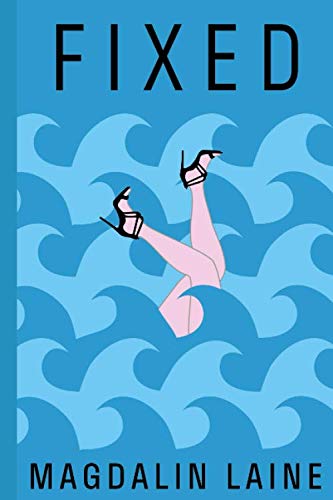 Read Fixed: A Dark Romance (The Caught Series), written by Magdalin Laine Read Fixed: A Dark Romance (The Caught Series), written by Magdalin Laine