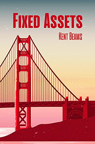 Read Fixed Assets, written by Kent Beams Read Fixed Assets, written by Kent Beams