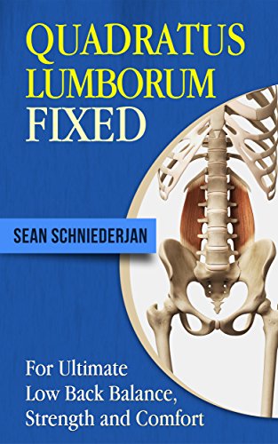 Read Quadratus Lumborum Fixed: For Ultimate Low Back Balance, Strength and Comfort (Simple Strength Book 14), written by Sean Schniederjan Read Quadratus Lumborum Fixed: For Ultimate Low Back Balance, Strength and Comfort (Simple Strength Book 14), written by Sean Schniederjan
