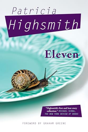 Read Eleven, written by Patricia Highsmith Read Eleven, written by Patricia Highsmith