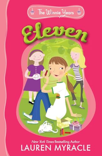 Read Eleven (The Winnie Years), written by Lauren Myracle Read Eleven (The Winnie Years), written by Lauren Myracle