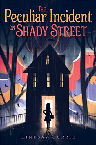 Read The Peculiar Incident on Shady Street, written by Lindsay Currie Read The Peculiar Incident on Shady Street, written by Lindsay Currie