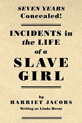 Read Incidents in the Life of a Slave Girl [Annotated], written by Harriet Jacobs