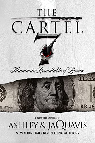 Read The Cartel 7: Illuminati: Roundtable of Bosses, written by Ashley & JaQuavis; JaQuavis Coleman Read The Cartel 7: Illuminati: Roundtable of Bosses, written by Ashley & JaQuavis; JaQuavis Coleman