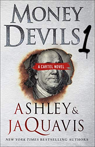 Read Money Devils 1 (Cartel, 8), written by Ashley Jaquavis Read Money Devils 1 (Cartel, 8), written by Ashley Jaquavis