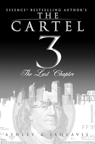 Read The Cartel 3: The Last Chapter, written by Ashley; Jaquavis Read The Cartel 3: The Last Chapter, written by Ashley; Jaquavis