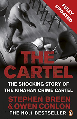 Read The Cartel: The shocking true crime story of Ireland's Kinahan crime cartel, written by Stephen Breen; Owen Conlon Read The Cartel: The shocking true crime story of Ireland's Kinahan crime cartel, written by Stephen Breen; Owen Conlon