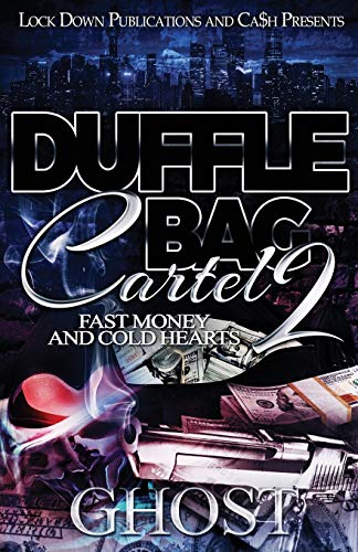 Read Duffle Bag Cartel 2: Fast Money and Cold Hearts, written by Ghost Read Duffle Bag Cartel 2: Fast Money and Cold Hearts, written by Ghost