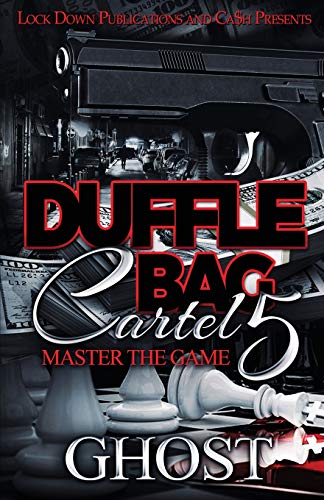 Read Duffle Bag Cartel 5, written by Ghost Read Duffle Bag Cartel 5, written by Ghost