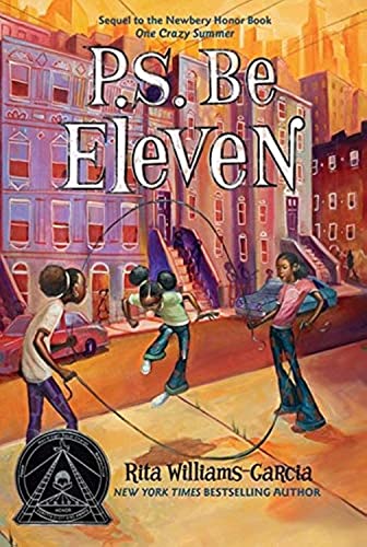 Read P.S. Be Eleven, written by Rita Williams-Garcia Read P.S. Be Eleven, written by Rita Williams-Garcia