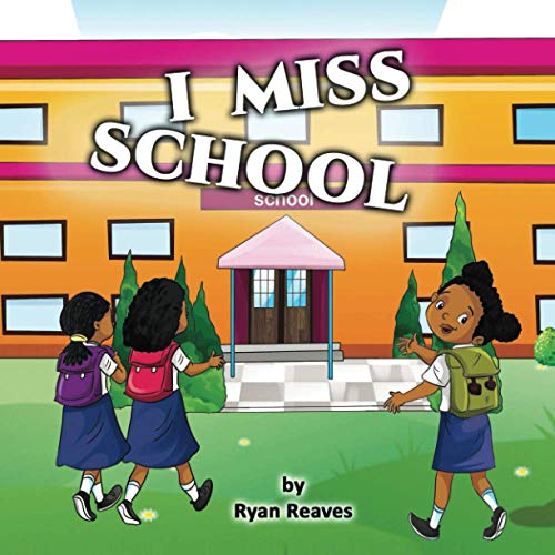 Read I Miss School, written by Ryan Reaves Read I Miss School, written by Ryan Reaves