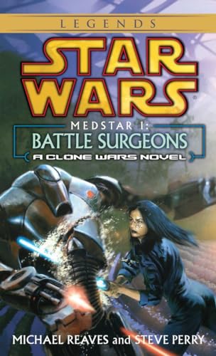 Read Medstar I: Battle Surgeons (Star Wars: Clone Wars Novel), written by Michael Reaves; Steve Perry Read Medstar I: Battle Surgeons (Star Wars: Clone Wars Novel), written by Michael Reaves; Steve Perry
