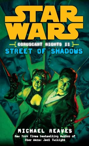 Read Street of Shadows (Star Wars: Coruscant Nights II), written by Michael Reaves Read Street of Shadows (Star Wars: Coruscant Nights II), written by Michael Reaves