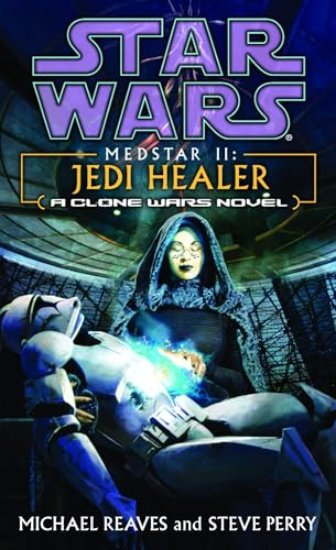 Read Medstar II: Jedi Healer (Star Wars: Clone Wars Novel), written by Michael Reaves; Steve Perry Read Medstar II: Jedi Healer (Star Wars: Clone Wars Novel), written by Michael Reaves; Steve Perry