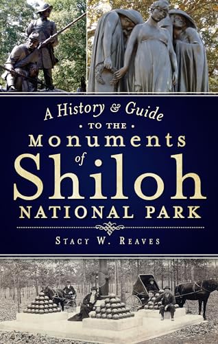 Read A History & Guide to the Monuments of Shiloh National Park, written by Stacy W. Reaves Read A History & Guide to the Monuments of Shiloh National Park, written by Stacy W. Reaves
