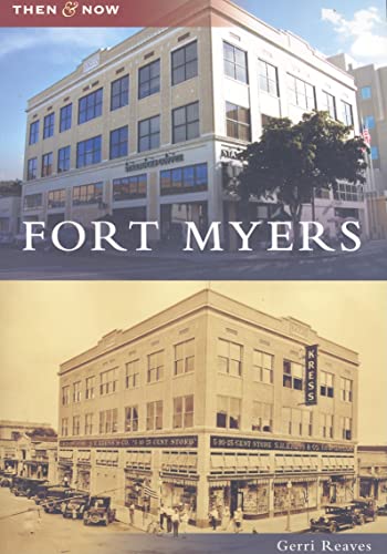 Read Fort Myers (Then and Now: Florida), written by Gerri Reaves Read Fort Myers (Then and Now: Florida), written by Gerri Reaves