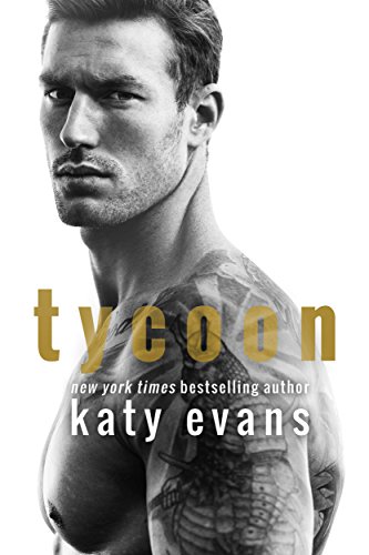 Read Tycoon, written by Katy Evans Read Tycoon, written by Katy Evans