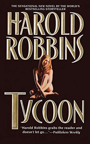 Read Tycoon: A Novel, written by Harold Robbins Read Tycoon: A Novel, written by Harold Robbins