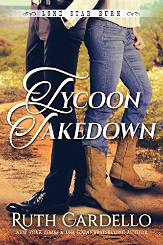 Read Tycoon Takedown (Lone Star Burn Book 2), written by Ruth Cardello Read Tycoon Takedown (Lone Star Burn Book 2), written by Ruth Cardello