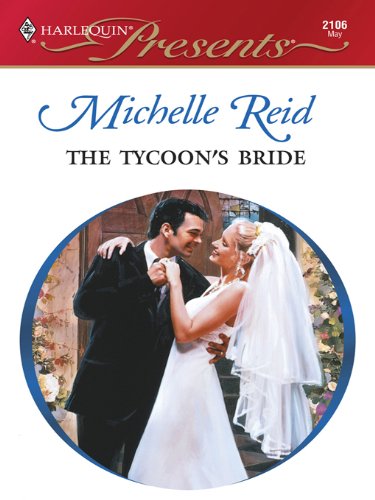 Read The Tycoon's Bride (The Greek Tycoons Book 27), written by Michelle Reid Read The Tycoon's Bride (The Greek Tycoons Book 27), written by Michelle Reid