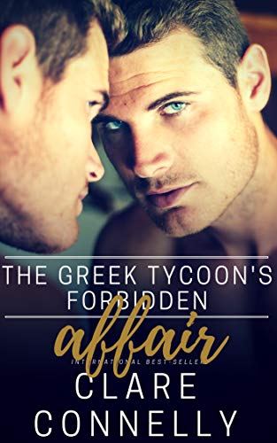 Read The Greek Tycoon's Forbidden Affair, written by Clare Connelly Read The Greek Tycoon's Forbidden Affair, written by Clare Connelly