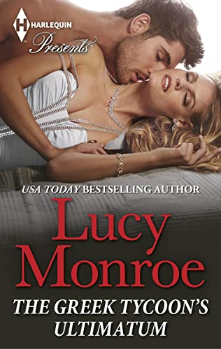 Read The Greek Tycoon's Ultimatum, written by Lucy Monroe Read The Greek Tycoon's Ultimatum, written by Lucy Monroe