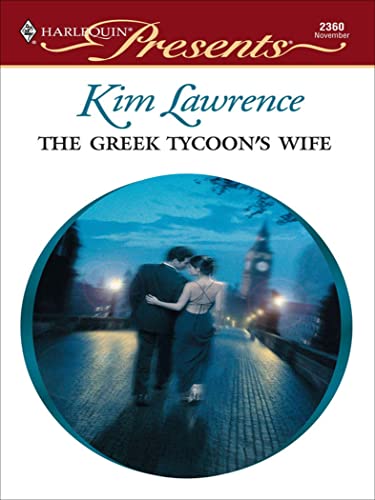 Read The Greek Tycoon's Wife (The Greek Tycoons Book 20), written by Kim Lawrence Read The Greek Tycoon's Wife (The Greek Tycoons Book 20), written by Kim Lawrence
