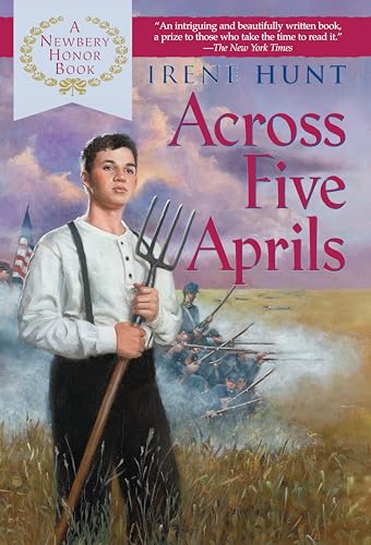 Read Across Five Aprils, written by Irene Hunt Read Across Five Aprils, written by Irene Hunt