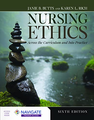 Read Nursing Ethics: Across the Curriculum and Into Practice, written by Janie B. Butts; Karen L. Rich Read Nursing Ethics: Across the Curriculum and Into Practice, written by Janie B. Butts; Karen L. Rich