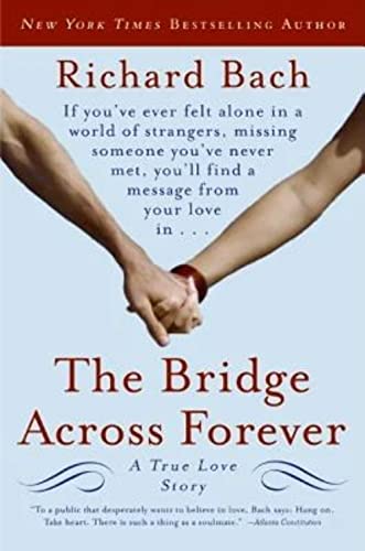 Read The Bridge Across Forever: A True Love Story, written by Richard Bach Read The Bridge Across Forever: A True Love Story, written by Richard Bach