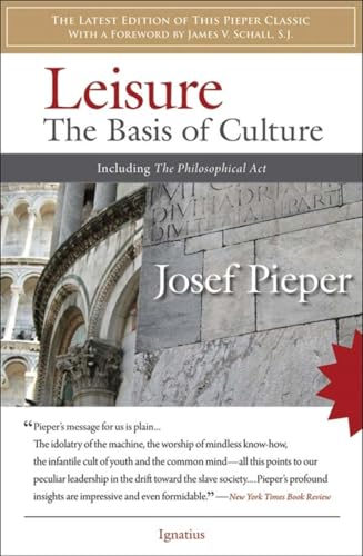 Read Leisure: The Basis of Culture, written by Josef Pieper Read Leisure: The Basis of Culture, written by Josef Pieper