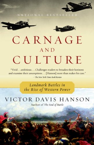 Read Carnage and Culture: Landmark Battles in the Rise to Western Power, written by Victor Davis Hanson Read Carnage and Culture: Landmark Battles in the Rise to Western Power, written by Victor Davis Hanson