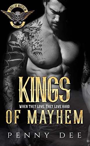 Read Kings of Mayhem (The Kings of Mayhem Book 1), written by Penny Dee