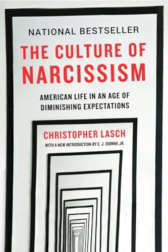 Read The Culture of Narcissism: American Life in An Age of Diminishing Expectations, written by Christopher Lasch Read The Culture of Narcissism: American Life in An Age of Diminishing Expectations, written by Christopher Lasch