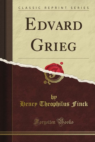 Read Edvard Grieg (Classic Reprint), written by Alexander Palma Di Cesnola Read Edvard Grieg (Classic Reprint), written by Alexander Palma Di Cesnola