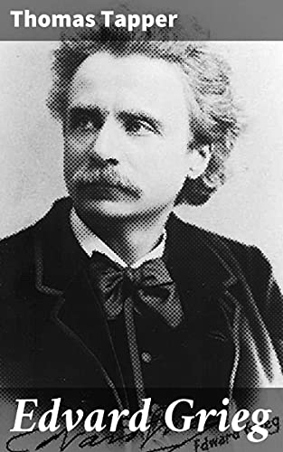 Read Edvard Grieg: The Story of the Boy Who Made Music in the Land of the Midnight Sun, written by Thomas Tapper Read Edvard Grieg: The Story of the Boy Who Made Music in the Land of the Midnight Sun, written by Thomas Tapper