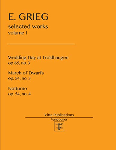 Read Selected Works: volume I, written by Edward Grieg Read Selected Works: volume I, written by Edward Grieg
