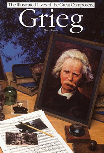 Read Grieg: Illustrated Lives Of The Great Composers (The illustrated lives of the great composers), written by Robert Layton Read Grieg: Illustrated Lives Of The Great Composers (The illustrated lives of the great composers), written by Robert Layton
