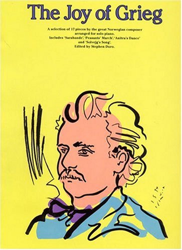 Read The Joy Of Grieg, written by Edvard Grieg Read The Joy Of Grieg, written by Edvard Grieg