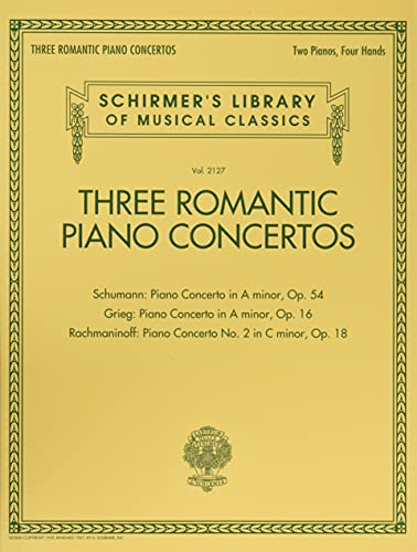 Read Three Romantic Piano Concertos: Schumann, Grieg, Rachmaninoff: Schirmer's Library of Musical Classics, Vol. 2127, written by Various