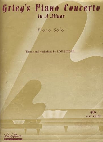 Read Grieg's Piano Concerto in A minor Piano Solo, written by Edvard Grieg; Lou Singer Read Grieg's Piano Concerto in A minor Piano Solo, written by Edvard Grieg; Lou Singer