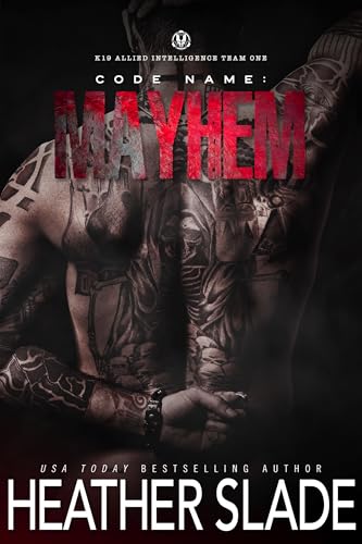 Read Code Name: Mayhem (K19 Shadow Operations Team One Book 5), written by Heather Slade Read Code Name: Mayhem (K19 Shadow Operations Team One Book 5), written by Heather Slade