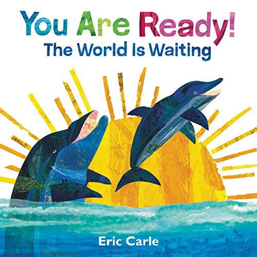 Read You Are Ready!: The World Is Waiting, written by Eric Carle Read You Are Ready!: The World Is Waiting, written by Eric Carle