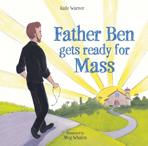 Read Father Ben Gets Ready for Mass, written by Katie Warner Read Father Ben Gets Ready for Mass, written by Katie Warner