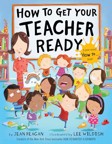 Read How to Get Your Teacher Ready, written by Jean Reagan Read How to Get Your Teacher Ready, written by Jean Reagan