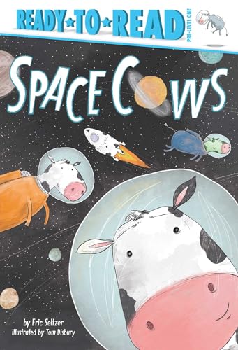 Read Space Cows: Ready-to-Read Pre-Level 1, written by Eric Seltzer Read Space Cows: Ready-to-Read Pre-Level 1, written by Eric Seltzer