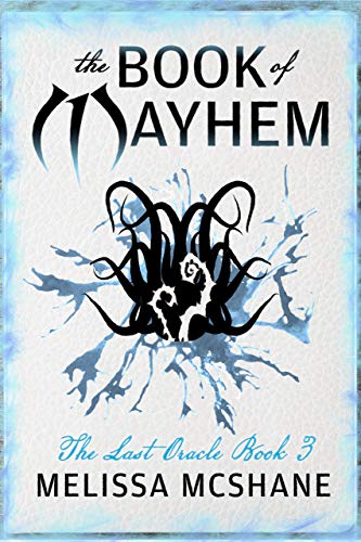 Read The Book of Mayhem (The Last Oracle 3), written by Melissa McShane Read The Book of Mayhem (The Last Oracle 3), written by Melissa McShane