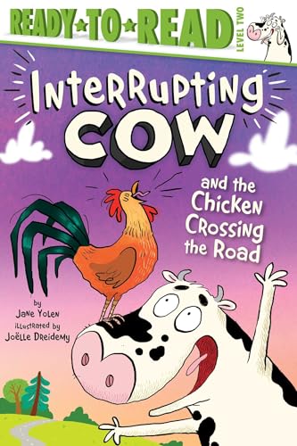 Read Interrupting Cow and the Chicken Crossing the Road: Ready-to-Read Level 2, written by Jane Yolen
