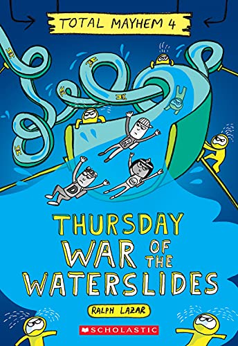 Read Thursday - War of the Waterslides (Total Mayhem #4), written by Ralph Lazar Read Thursday - War of the Waterslides (Total Mayhem #4), written by Ralph Lazar
